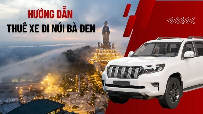 Thuê xe đi núi Bà Đen