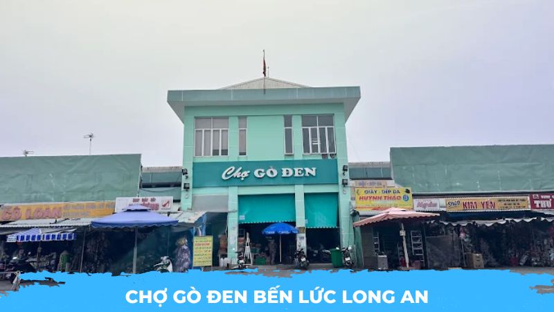 Chợ Gò Đen Bến Lức Long An