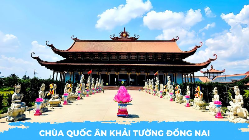 Chùa Quốc Ân Khải Tường Đồng Nai