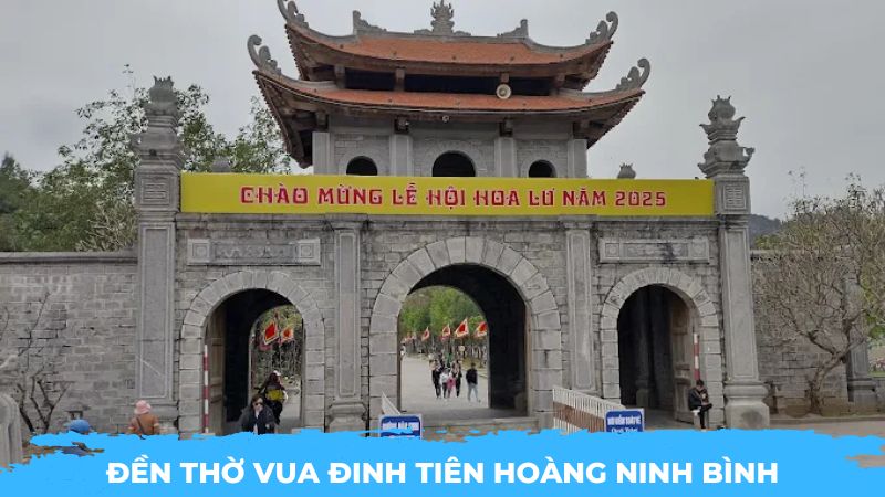 Đền thờ Vua Đinh Tiên Hoàng Ninh Bình