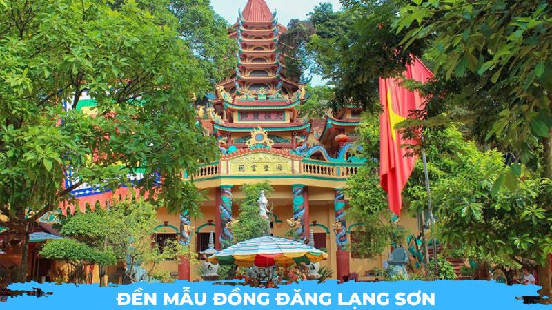 Đền Mẫu Đồng Đăng Lạng Sơn