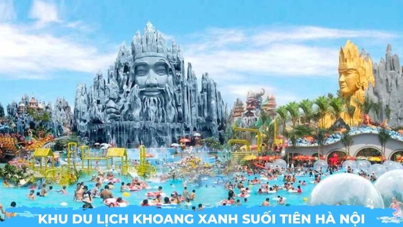Khu du lịch Khoang Xanh Suối Tiên Ba Vì Hà Nội