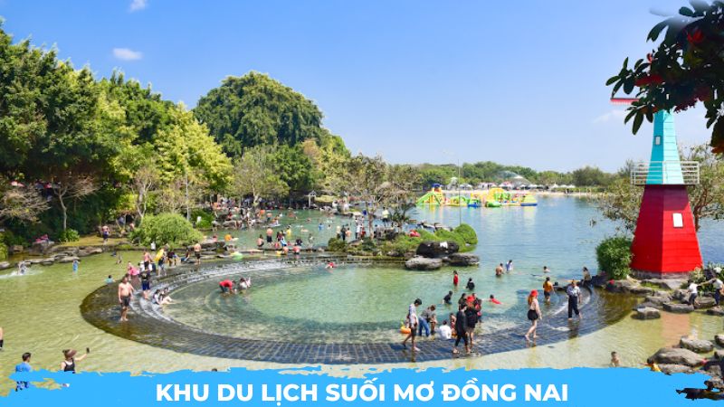 Khu du lịch Suối Mơ Đồng Nai