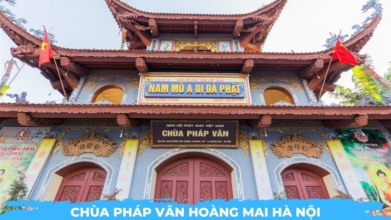 Chùa Pháp Vân Hà Nội: Địa chỉ và kinh nghiệm đi lễ từ A-Z 1 chùa Pháp Vân Hoàng Mai Hà Nội